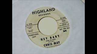 Chris May -  Hey Baby