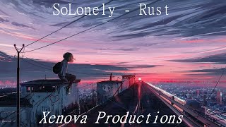 SoLonely - Rust (𝙨𝙡𝙤𝙬𝙚𝙙 + 𝙧𝙚𝙫𝙚𝙧𝙗)