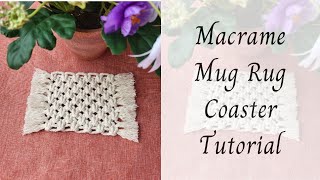 Macrame Mug Rug Coaster Tutorial