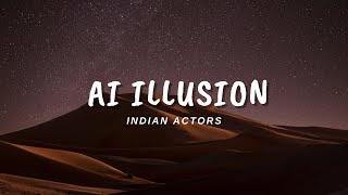 AI Magic: Transforming Indian Actors with Mind-Bending Illusions #ai #illusion