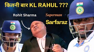 BYE BYE K L Rahul |" Superman " Sarfaraz khan & " Fighter " Rishabh Pant