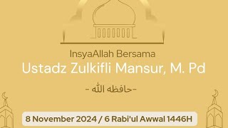 Khutbah Jum'at bersama Ustadz Zulkifli Mansur, M.Pd