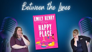 Between the Lines podcast: Happy Place by Emily Henry