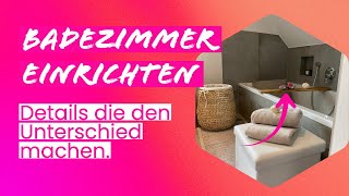 Badezimmer Einrichten? Diese Details machen es schön! Unser Makover.