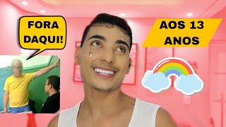 O DIA QUE ME ASSUMI GAY🌈 | AOS 13 ANOS👶🏻 | FUI EXPULSO DE CASA?😢