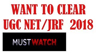 Watch this video if u want to clear ugc net/jrf 2018 (For All Net Aspirants)