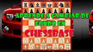 CÓMO CAMBIAR DE FONDO EN CHESSBASE 2016