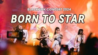 BLACKPINK - CONCERT 2024 "BORN TO STAR" Teaser