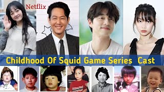 "Squid Game Cast: Their Childhood" || Squid Game || squid game series episodes #squidgame