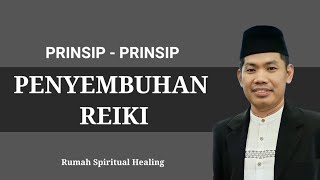 PRINSIP PENYEMBUHAN REIKI