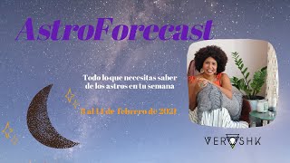 #AstroForecast semana del 8 al 14 de febrero de 2021