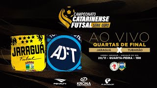 CAMPEONATO CATARINENSE SÉRIE OURO 2024 - Quartas-Finais - Jaraguá Futsal X Tubarão Futsal