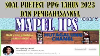 SOAL PRETEST PPG TAHUN 2023 " KHUSUS GURU  IPS " PART 8