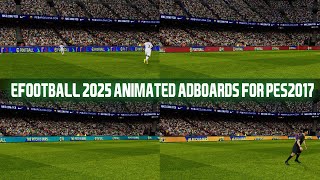 PES2017 | OFFICIAL ANIMATED ADBOARDS FROM eFOOTBALL 2025