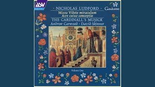 Ludford: Missa Videte miraculum - Agnus Dei