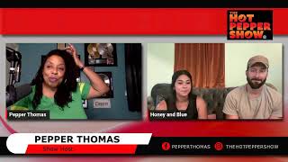 The Hot Pepper Show w/ Pepper Thomas Interviewing Honey & Blue