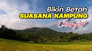 Alam Cianjur Dibalik Musibah Gempa Tersimpan Kampung yang indah di Cibeber Cianjur