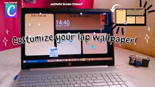 How to customize your laptop/desktop wallpaper using Canva tutorial|| aesthetic,elegant brown themed