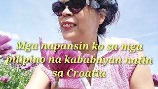 MINSAN YUMAYABANG MGA IBANG PILIPINO SA CROATIA !BAKIT KAYA?