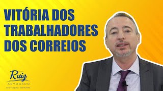 Justiça bate o martelo e concede importante vitória aos trabalhadores dos correios