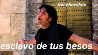 7-los cherokee-me tienes tonto