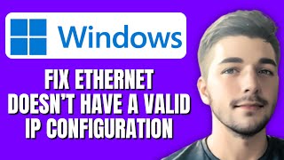 How To Fix Ethernet Doesn't Have A Valid IP Configuration Windows 8.1/10.11