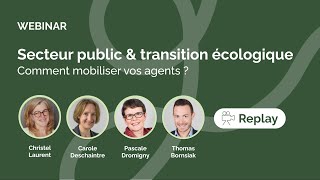 Secteur public et transition écologique : comment mobiliser vos agents ?