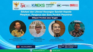 Edukasi dan Literasi Keuangan Syariah Kepada Pimpinan, Pengurus dan Guru Ponpes di Jateng