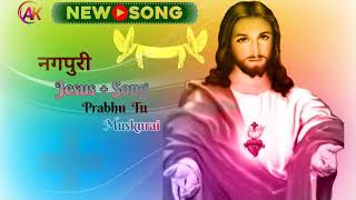 Nagpuri Jesus song + Prabhu tu Muskurai ❤️❤️❤️💓💓💓💓💓