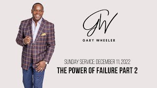 Bishop Gary Wheeler | The Power of Failure 2 | Changing Your World Church International