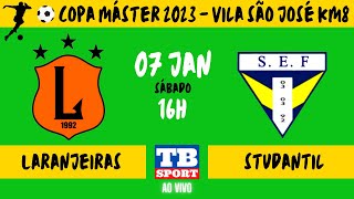 COPA MASTER VILA SÃO JOSÉ | LARANJEIRAS X STUDANTIL | TB SPORT