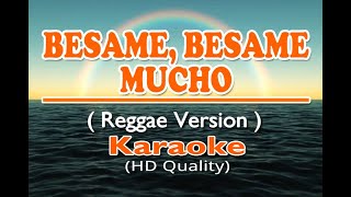 BESAME MUCHO - Reggae ( KARAOKE Version )