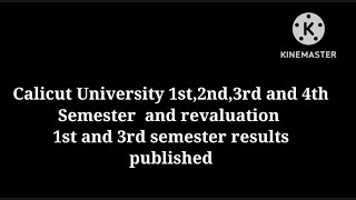 Calicut university 1st,2nd,3rd and 4th semester and revaluation 1st and 3rd results published