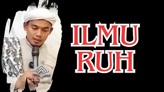 Ilmu Ruh - Belajar dan Memahami Ilmu Tentang Ruh Oleh Buya Arrazy Hasyim