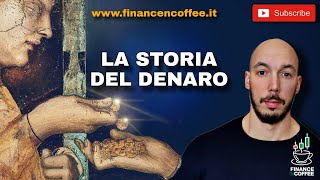 STORIA del DENARO - dal BARATTO alla MONETA 6 passaggi storici dei SOLDI che forse non conoscevi!