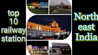 Top10 Railway Station in northeast india