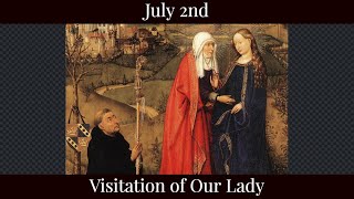 Tue July 2 2024 - Visitation of Our Lady