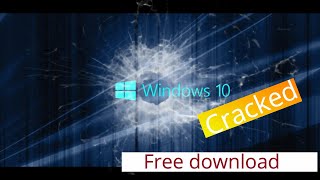 How to crack windows 10 free download