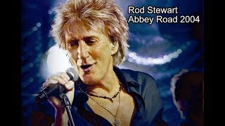 Rod Stewart - Abbey Road 2004