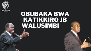 OBUBAKA BWA KATIKKIRO JB WALUSIMBI - EBYAFAAYO BYA BUGANDA