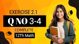 12th Class Math Exercise 2.1 || 2nd year mathematics chp 2 exercise 2.1 q no 3 & 4 🖤💜✅🕊️