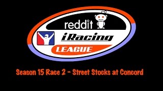 iRacing RiL - Season 15 Race 2 - Street Stocks at Concord