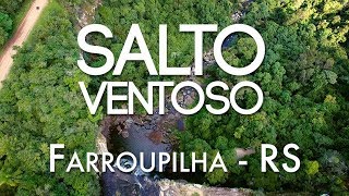 Salto Ventoso -  Farroupilha/RS