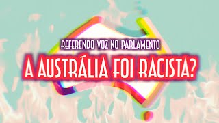 A Australia foi racista? O que foi o tal referendo? - Emerson Martins Video Blog 2023