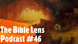 The Bible Lens Podcast #46: The History Of Sodom and Gomorrah (PRIDE MONTH Pt. 1)