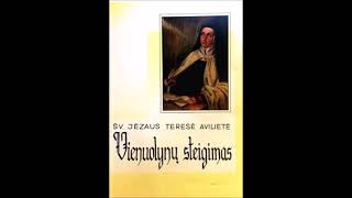 Teresė Aviletė- Vienuolynų steigimas ĮVADAS