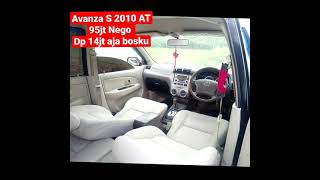 Promo Kemerdekaan!!, Avanza S 2010 Automatic, Harga 95jt nego, Dp 14jt Angsuran 3.3jt x 35 (3 tahun)