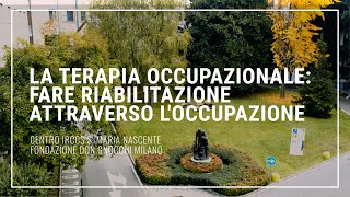 La Terapia Occupazionale - DAT "Irccs Centro S.M. Nascente"