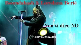 LOREDANA BERTè feat. Boomdabash - 03 - NON TI DICO NO - RIBELLE SUMMER TOUR 2024 - Cervia 25 luglio