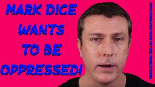 MARK DICE WANTS TO BE OPPRESSED! (COLLAB WITH FAT KID PRODUCTIONS)